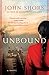 Unbound by John Shors