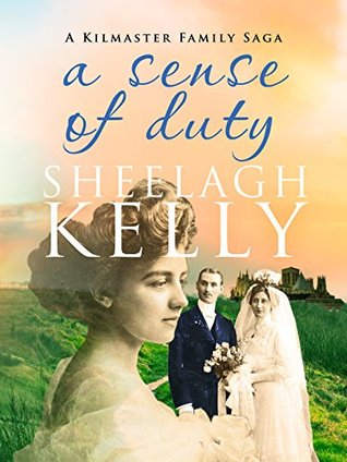 A Sense of Duty (The Kilmaster Family Sagas Book 1)