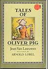 Tales of Oliver Pig by Jean Van Leeuwen