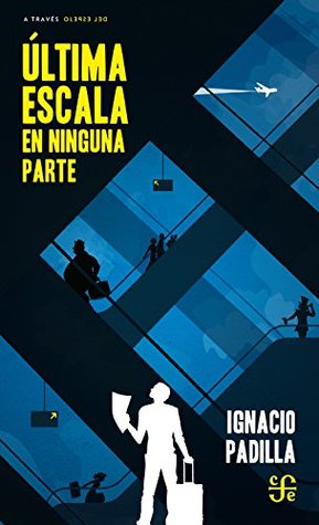 Última escala en ninguna parte (A Través del Espejo) (Spanish Edition)