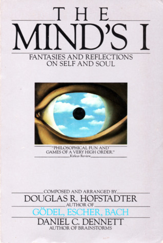 The Mind's I: Fantasies and Reflections on Self and Soul