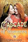 A Cascade of Moments (The Fae Souls #2) A Cascade of Moments (The Fae Souls #2)