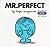 Mr. Perfect