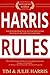 Harris Rules : Your No-BS P...