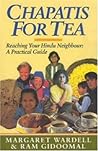 Chapatis for Tea: Reaching Your Hindu Neighbour: a Practical Guide
