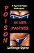 Poison in her Panties by Latanya Cyrus
