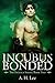 Incubus Bonded (The Incubus...