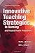 Innovative Teaching Strategies in Nursing and Related Health Professions: .