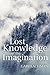 Lost Knowledge of the Imagi...
