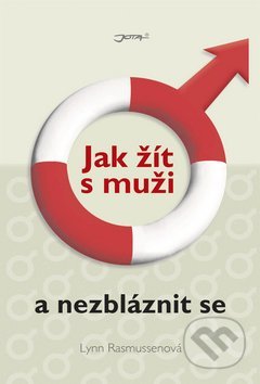 Jak žít s muži a nezbláznit se (Unknown Binding)
