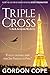 Triple Cross: a face-paced ...