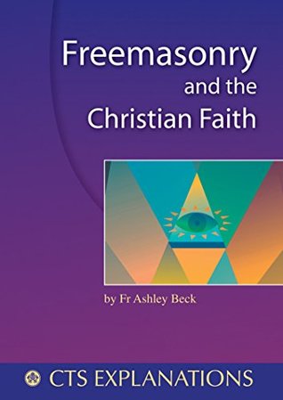 Freemasonry and the Christian Faith (Explanations)
