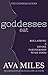 Goddesses Eat by Ava Miles