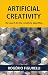 Artificial Creativity: The ...