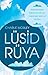 Lüsid Rüya : Rüyalarınızda Bilinçli Olmak İçin Başlangıç Seviyesi Rehberi