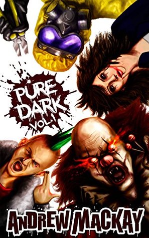 Pure Dark Vol 1: The Ultimate Horror Endurance Test (Kindle Edition)