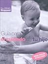 Guía para el cuidado de tu hijo