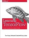 Learning TensorFlow by Tom Hope