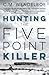 Hunting the Five Point Kill...