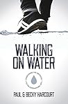 Walking on Water: Overcoming obstacles to the supernatural life