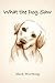 What the Dog Saw by Mark Worthing