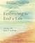 Embracing the End of Life: ...