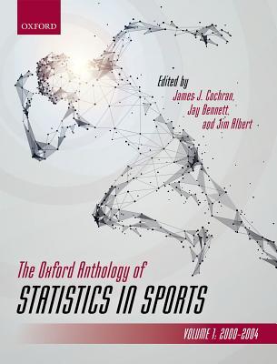 OXF ANTHOLOGY STAT IN SPORTS V1 OSSSP P: Volume 1: 2000-2004 (Oxford Series On Science In Sports)