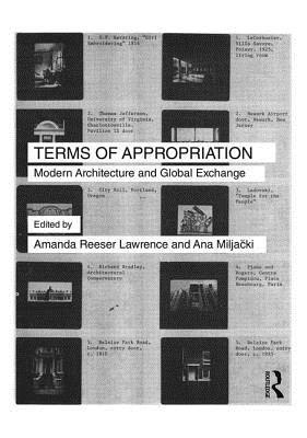 Terms of Appropriation: Modern Architecture and Global Exchange (Paperback)