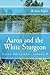 Aaron and the White Sturgeon