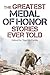The Greatest Medal of Honor...