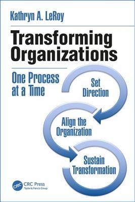 Transforming Organizations (Continuous Improvement Series)