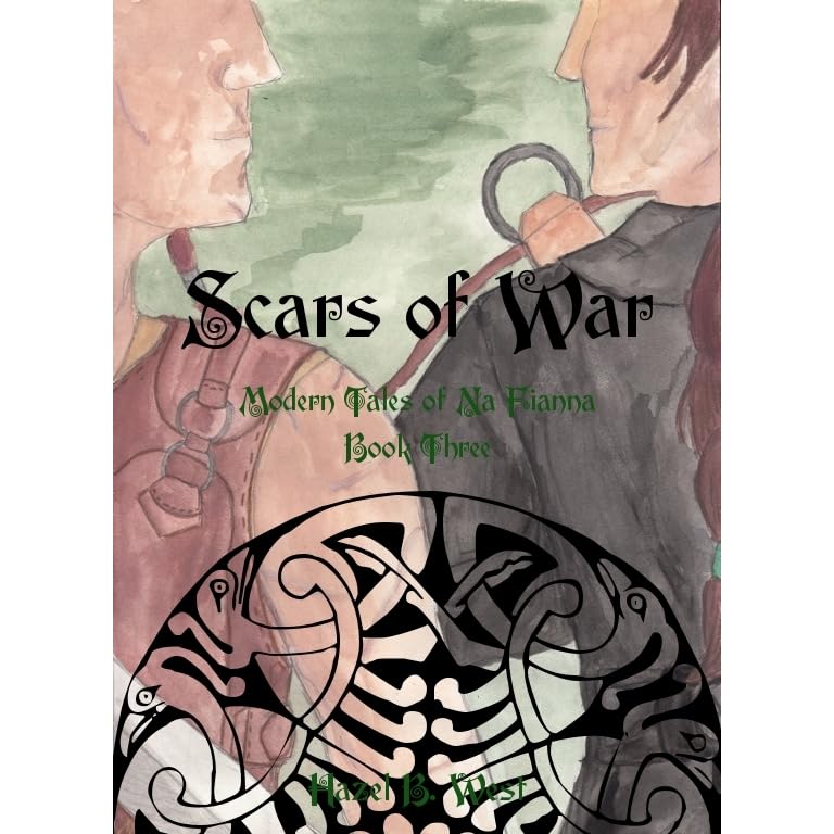 Scars Of War Modern Tales Of Na Fianna 3 By Hazel B West