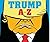 Trump: From A to Z
