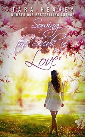 Sowing the Seeds of Love (Kindle Edition)