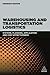 Warehousing and Transportation Logistics: Systems, Planning, Application and Cost Effectiveness