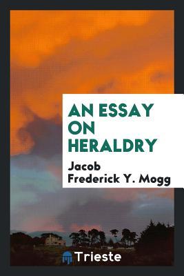 An essay on heraldry