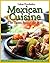 Mexican Cuisine: The Tastes...