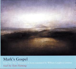 Mark's Gospel: from The New Testament in Scots translated by William Laughton Lorimer (Audio CD)