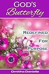 God's Butterfly: Redefined For Purpose