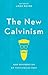 The New Calvinism: New Refo...