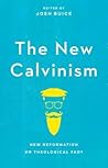 The New Calvinism: New Reformation or Theological Fad?