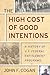 The High Cost of Good Intentions: A History of U.S. Federal Entitlement Programs