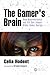 The Gamer's Brain: How Neuroscience and UX Can Impact Video Game Design