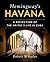 Hemingway's Havana: A Refle...