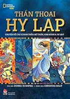 Thần Thoại Hy Lạp: Chuyện về các Nam Thần, Nữ Thần, Ác Quỷ và Con Người