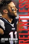 Relentless by Julian Edelman