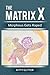 The Matrix X: Morpheus Gets Raped