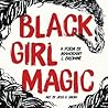 Black Girl Magic by Mahogany L. Browne