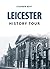 Leicester History Tour