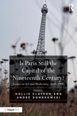 Is Paris Still the Capital of the Nineteenth Century?: 